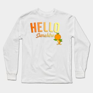 Hello sunshine Long Sleeve T-Shirt